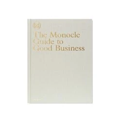 The Monocle Guide To Good Business